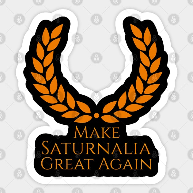 Make Saturnalia Great Again! Sticker by Styr Designs